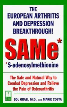 Paperback Same* (*S-Adenosylmethionine): The European Arthritis and Depression Breakthrough Book