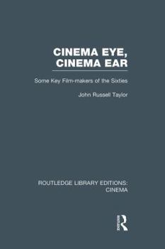 Paperback Cinema Eye, Cinema Ear: Some Key Film-makers of the Sixties Book