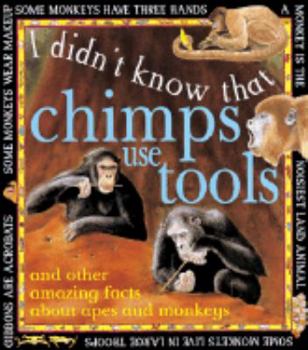 Hardcover Chimps Use Tools: Amazing Fact Book