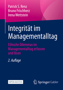 Paperback Integrität Im Managementalltag: Ethische Dilemmas Im Managementalltag Erfassen Und Lösen [German] Book