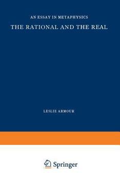 The Rational and the Real: an Essay in Metaphysics
