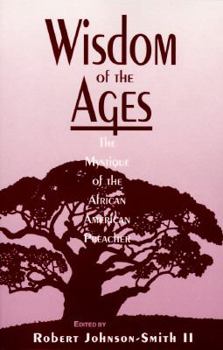 Paperback Wisdom of the Ages: The Mystique of the African American Preacher Book