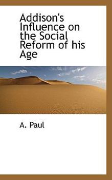 Paperback Addison's Influence on the Social Reform of His Age Book