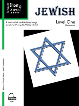 Short & Sweet Jewish: Level 1 -- 9 Melodies