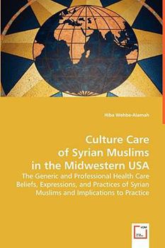 Paperback Culture Care of the Syrian Muslims in the Midwestern USA Book