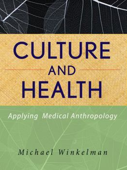 Paperback Culture and Health: Applying Medical Anthropology Book