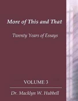 Paperback More of This & That: Twenty Years of Essays (Volume 3) Book