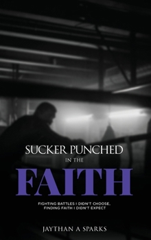 Sucker Punched in the Faith
