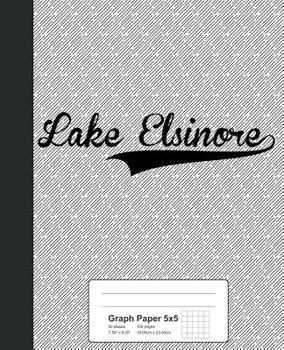 Paperback Graph Paper 5x5: LAKE ELSINORE Notebook Book