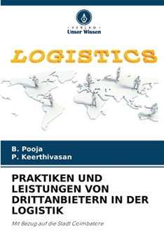 Praktiken Und Leistungen Von Drittanbietern in Der Logistik