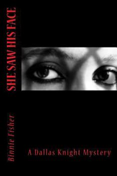 Paperback She Saw His FaCE: A Dallas Knight Mystery Book