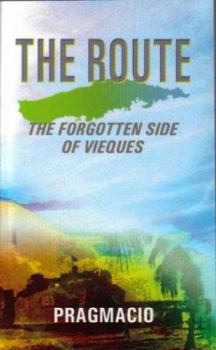 Paperback The Route: The Forgotten Side of Vieques Book