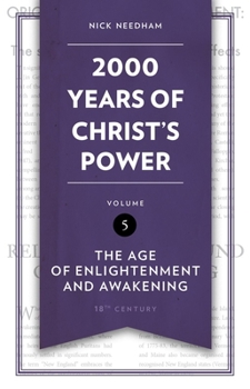 Hardcover 2,000 Years of Christ's Power Vol. 5: The Age of Enlightenment and Awakening Book