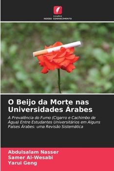 O Beijo da Morte nas Universidades Árabes: A Prevalência do Fumo (Cigarro e Cachimbo de Água) Entre Estudantes Universitários em Alguns Países Árabes: uma Revisão Sistemática