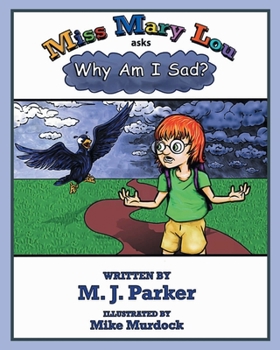 Paperback Miss Mary Lou asks Why Am I Sad? Book