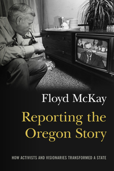 Paperback Reporting the Oregon Story: How Activists and Visionaries Transformed a State Book