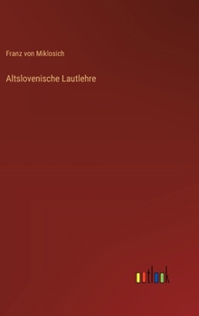 Altslovenische Lautlehre (German Edition)