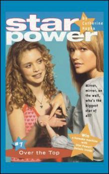 Over the Top (Star Power) - Book #7 of the Star Power