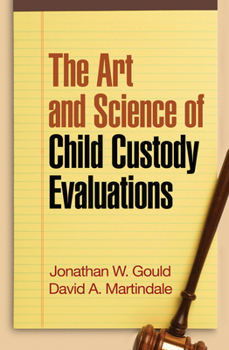 Paperback The Art and Science of Child Custody Evaluations Book