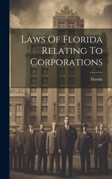 Hardcover Laws Of Florida Relating To Corporations Book