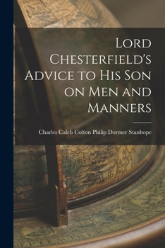 Paperback Lord Chesterfield's Advice to His Son on Men and Manners Book