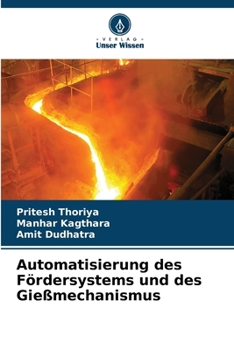 Paperback Automatisierung des Fördersystems und des Gießmechanismus [German] Book