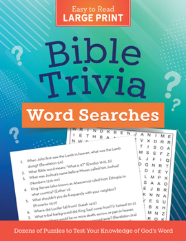 Paperback Bible Trivia Word Searches Large Print: Dozens of Puzzles to Test Your Knowledge of God's Word Book