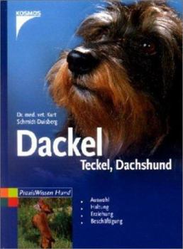 Hardcover Dackel. Teckel. Dachshund. Auswahl, Haltung, Erziehung, Beschäftigung. [German] Book