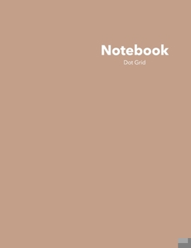 Paperback Dot Grid Notebook: Stylish Sierra Brown Notebook, 120 Dotted Pages 8.5 x 11 inches Large Journal - Softcover Color Trends Collection Book