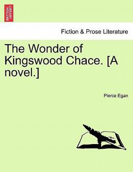 Paperback The Wonder of Kingswood Chace. [A Novel.] Book