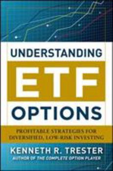 Hardcover Understanding Etf Options: Profitable Strategies for Diversified, Low-Risk Investing Book