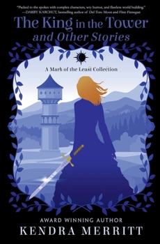 The King in the Tower and Other Stories (Mark of the Least)