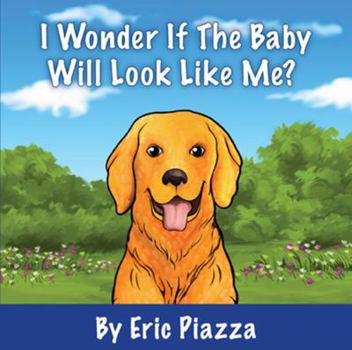 Board book I Wonder If The Baby Will Look Like Me? Book