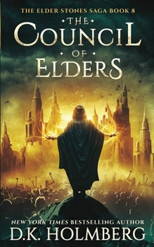 The Council of Elders (The Elder Stones Saga) - Book #8 of the Elder Stones Saga
