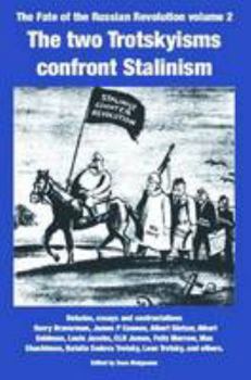 Paperback The Two Trotskyisms Confront Stalinism (The Fate of the Russian Revolution) Book
