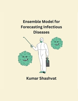 Paperback Ensemble Model for Forecasting Infectious Diseases Book