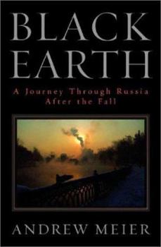 Hardcover Black Earth: A Journey Through Russia After the Fall Book