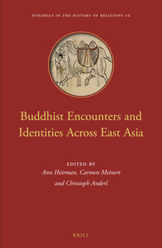 Hardcover Buddhist Encounters and Identities Across East Asia Book
