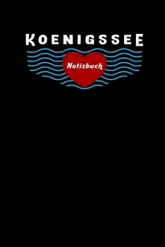 Königssee Notizbuch, Reise Tagebuch: Liniert, Planner Mit Extra Packliste Zum Abhaken, 6X9inch (Ca. Din A5), Für Männer, Frauen, Mädchen, Ideales Geschenk (German Edition)