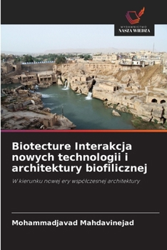 Paperback Biotecture Interakcja nowych technologii i architektury biofilicznej [Polish] Book