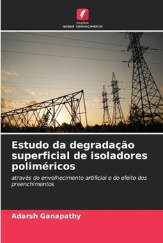 Paperback Estudo da degradação superficial de isoladores poliméricos [Portuguese] Book