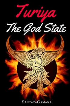 Paperback Turiya - The God State: Beyond Kundalini, Kriya Yoga & all Spirituality Book