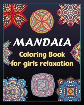 Paperback Mandala coloring book for girls relaxation: 100 Creative Mandala pages/100 pages/8/10, Soft Cover, Matte Finish/Mandala coloring book