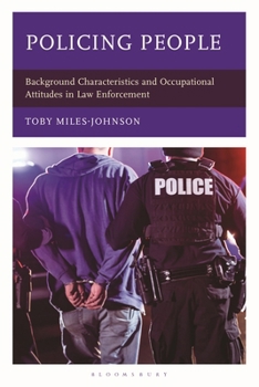 Paperback Policing People: Background Characteristics and Occupational Attitudes in Law Enforcement Book