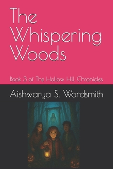 The Whispering Woods: Book 3 of The Hollow Hill Chronicles