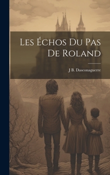 Hardcover Les Échos Du Pas De Roland [French] Book