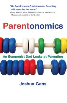 Paperback Parentonomics: An Economist Dad Looks at Parenting Book