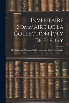 Paperback Inventaire Sommaire De La Collection Joly De Fleury [French] Book