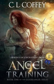 Angel in Training - Book #1 of the Louisiangel