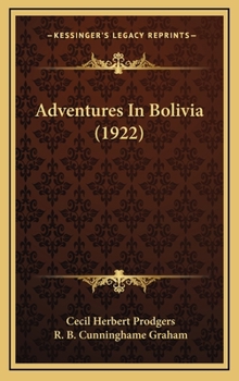 Hardcover Adventures in Bolivia (1922) Book